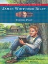 James Whitcomb Riley: Young Poet
